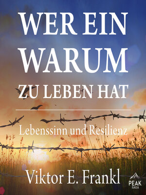 cover image of Wer ein Warum zu leben hat. Lebenssinn und Resilienz